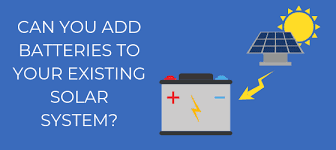 Can you Add Solar Batteries to An Existing Solar Array